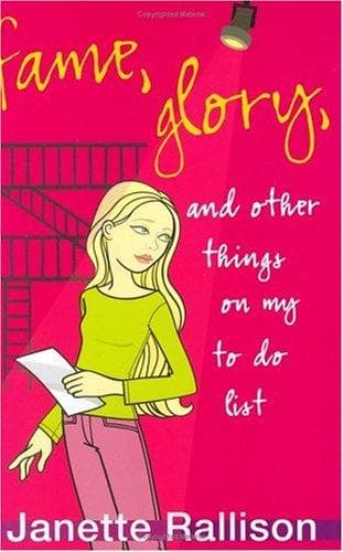 Cover of Fame, Glory, and Other Things on My To Do List by Janette Rallison