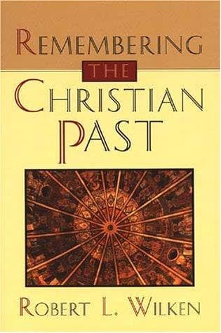 Cover of Remembering the Christian past by Robert Louis Wilken