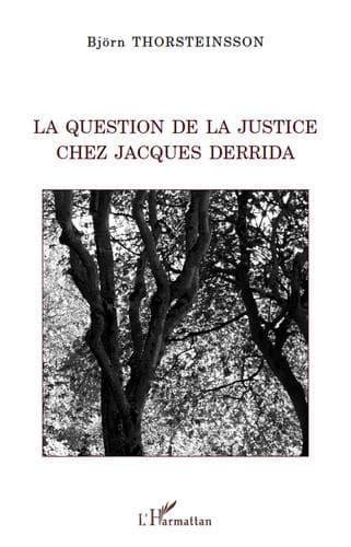 Cover of La question de la justice chez Jacques Derrida by Björn Þorsteinsson