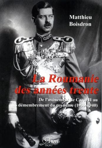 Cover of La Roumanie des années trente by Matthieu Boisdron
