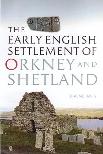 Cover of The Early English settlement of Orkney and Shetland by Graeme Davis