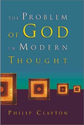 Cover of The Problem of God in Modern Thought by Philip Clayton