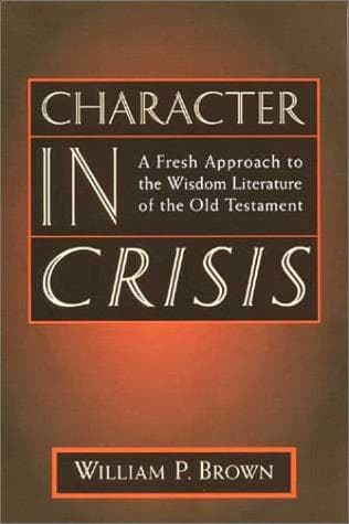 Cover of Character in crisis by William P. Brown