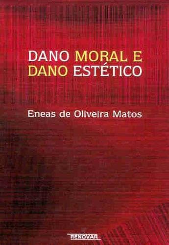 Cover of Dano moral e dano estético by Eneas de Oliveira Matos