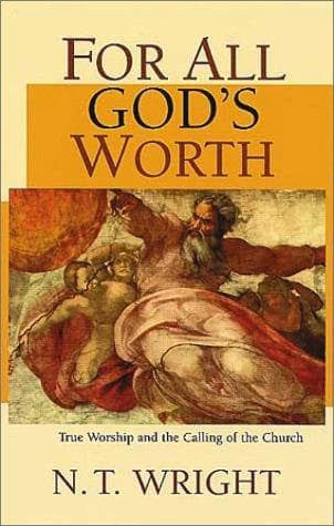 Cover of For all God's worth by N. T. Wright