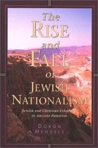Cover of The rise and fall of Jewish nationalism by Doron Mendels