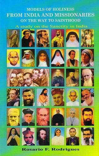 Cover of Models of holiness from India and missionaries on the way to sainthood by Rosario Francisco Rodrigues