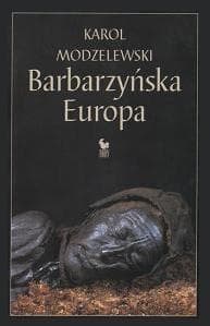 Cover of Barbarzyńska Europa by Karol Modzelewski