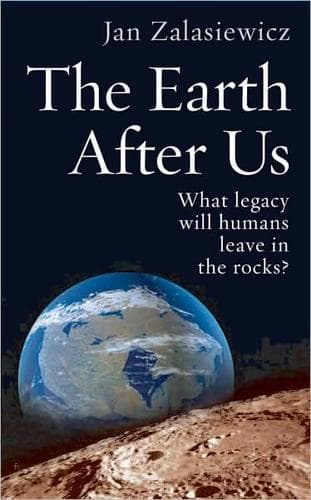 Cover of The Earth after us by J. A. Zalasiewicz