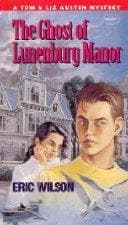 Cover of The Ghost of Lunenberg Manor by Eric Wilson