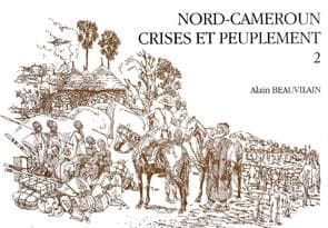 Cover of Nord-Cameroun, crises et peuplement by Alain Beauvilain