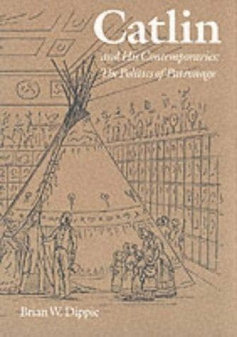 Cover of Catlin and his contemporaries by Brian W. Dippie