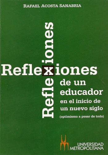 Cover of Reflexiones de un educador en el inicio de un nuevo siglo by Rafael Acosta Sanabria