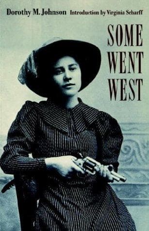 Cover of Some went West by Dorothy M. Johnson