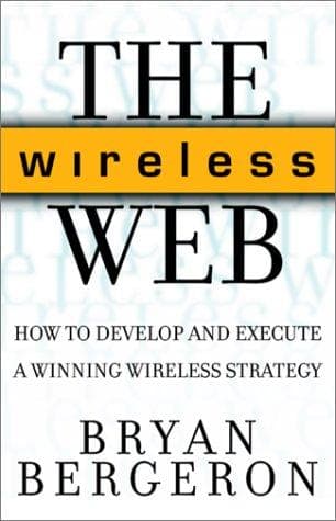 Cover of The Wireless Web by Bryan Bergeron
