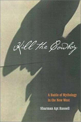 Cover of Kill the Cowboy by Sharman Apt Russell