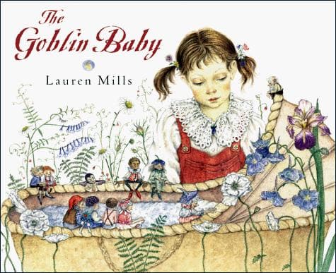 Cover of The goblin baby by Lauren A. Mills