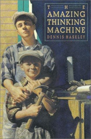 Cover of The amazing thinking machine by Dennis Haseley