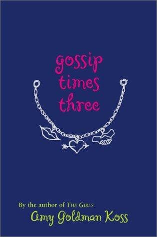 Cover of Gossip Times Three by Amy Goldman Koss