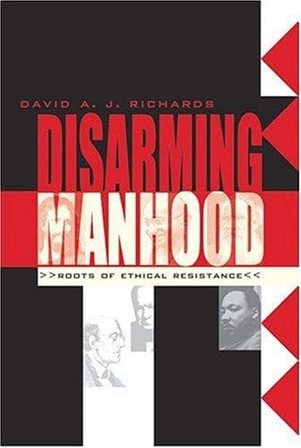 Cover of Disarming Manhood by David A. J. Richards
