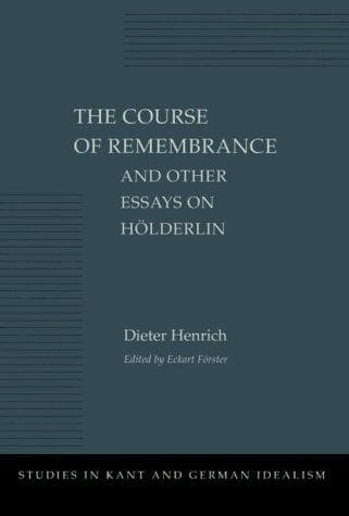 Cover of The course of remembrance and other essays on Hölderlin by Dieter Henrich