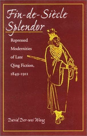 Cover of Fin-de-siècle splendor by 王德威