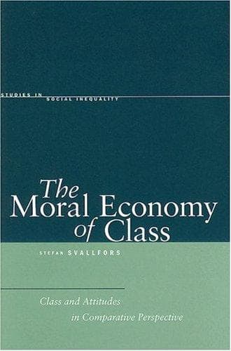 Cover of The Moral Economy of Class by Stefan Svallfors