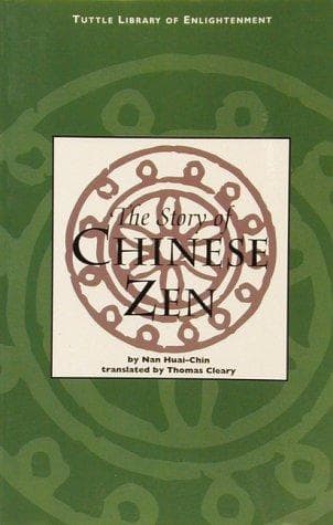 Cover of The story of Chinese Zen by Nan Huai-Chin
