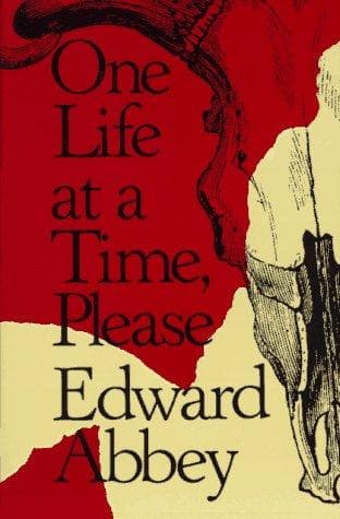 Cover of One life at a time, please by Edward Abbey
