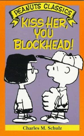 Cover of Kiss Her, You Blockhead! by Charles M. Schulz