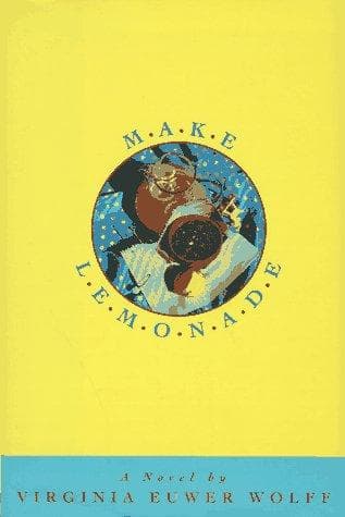 Cover of Make Lemonade by Virginia Euwer Wolff