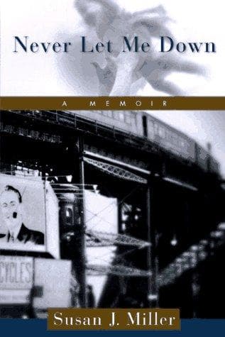 Cover of Never Let Me Down by Susan J. Miller