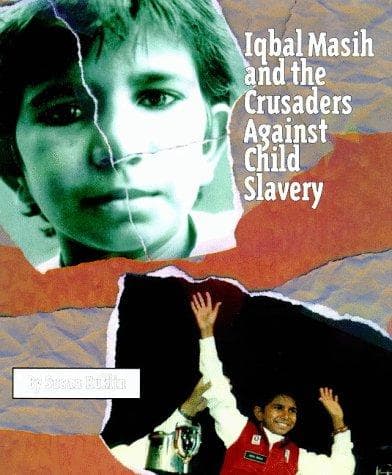 Cover of Iqbal Masih and the crusaders against child slavery by Susan Kuklin