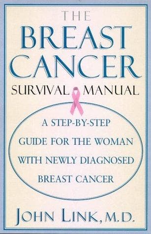Cover of The breast cancer survival manual by John S. Link
