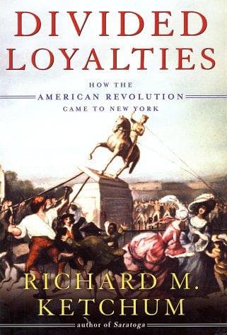Cover of Divided Loyalties by Richard M. Ketchum