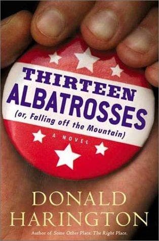 Cover of Thirteen albatrosses, or, Falling off the mountain by Donald Harington