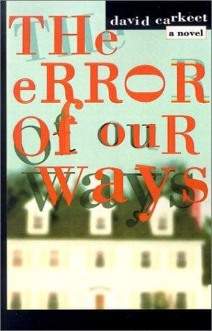 Cover of The Error of Our Ways by David Carkeet