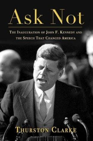 Cover of Ask Not by Thurston Clarke