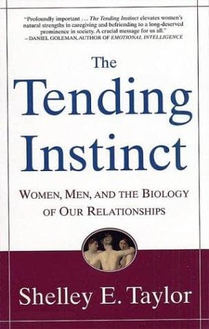 Cover of The Tending Instinct by Shelley E. Taylor