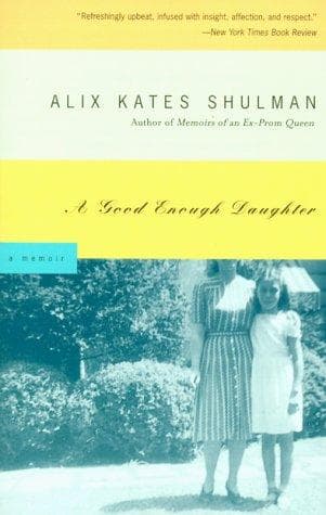 Cover of A Good Enough Daughter by Alix Kates Shulman