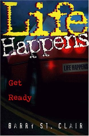 Cover of Life happens by Barry St Clair