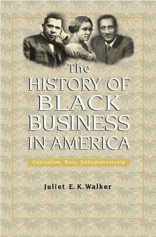 Cover of The history of Black business in America by Juliet E. K. Walker