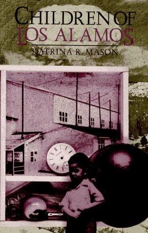 Cover of Children of Los Alamos by Katrina R. Mason