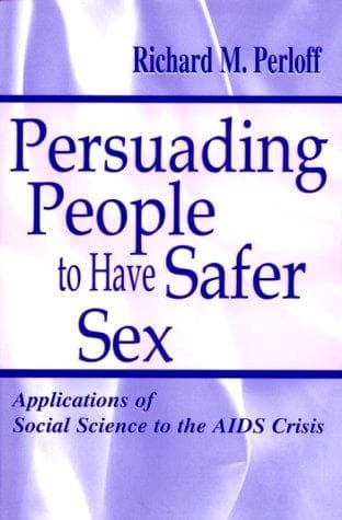 Cover of Persuading People To Have Safer Sex by Richard M. Perloff