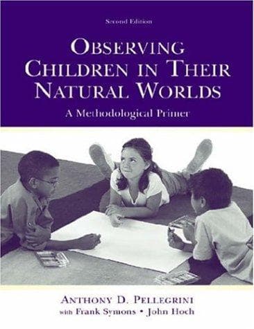 Cover of Observing children in their natural worlds by Anthony D. Pellegrini