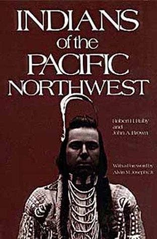 Cover of Indians of the Pacific Northwest by Robert H. Ruby