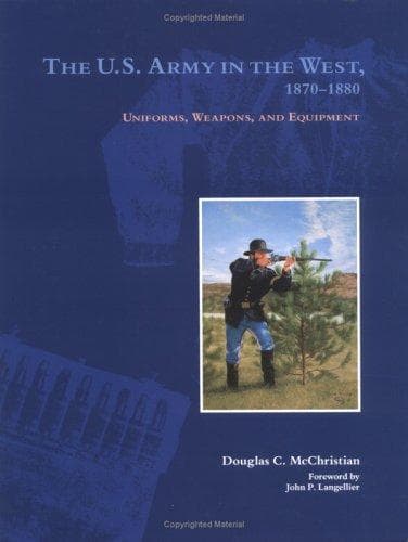 Cover of The U.S. Army in the West, 1870-1880 by Douglas C. McChristian
