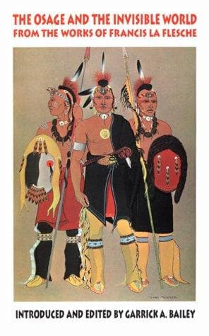 Cover of The Osage and the invisible world by Francis La Flesche