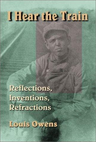 Cover of I hear the train by Louis Owens