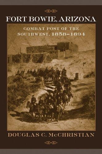 Cover of Fort Bowie, Arizona by Douglas C. McChristian